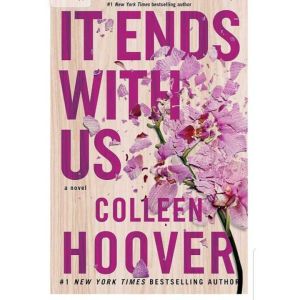 It Ends with Us: A Novel By Collen Hoover