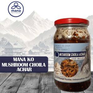 Mana Ko Mushroom Choila Achar 300Gm